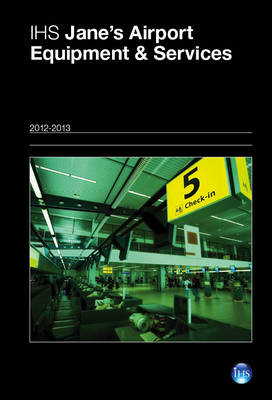 Jane's Airport Equipment & Services 2012-2013 2012-2013 31st edition