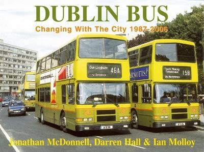 Dublin Bus: Changing With The City 1987-2006