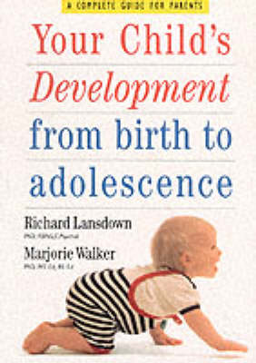 Your Child's Development from Birth to Adolescence New edition