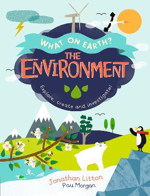 Environment: Explore, create and investigate!