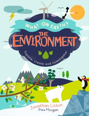 Environment: Explore, create and investigate!