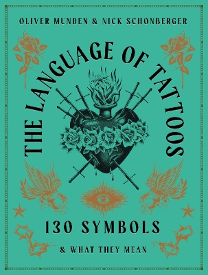 Language of Tattoos: 130 Symbols and What They Mean