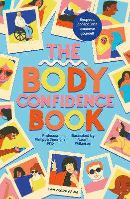 Body Confidence Book: Respect, accept and empower yourself