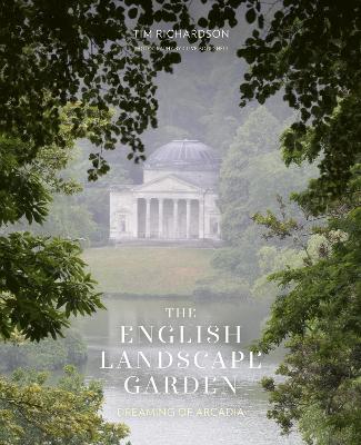 English Landscape Garden: Dreaming of Arcadia