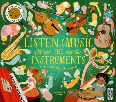Listen to the Music: The Instruments: A world of magical melodies - Press the Notes to Listen to a World of Music