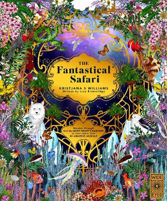 Fantastical Safari: Wander through 5 of the most remote habitats to meet more than 80 amazing  animals