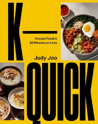 K-Quick: Korean Food in 30 Minutes or Less