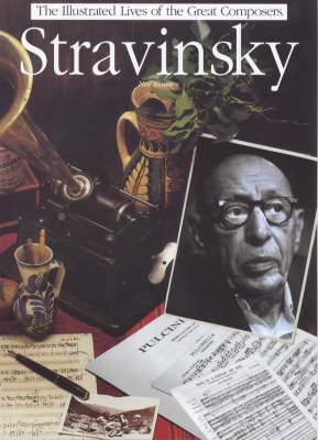 The Illustrated Lives Of The Great Composers Stravinsky