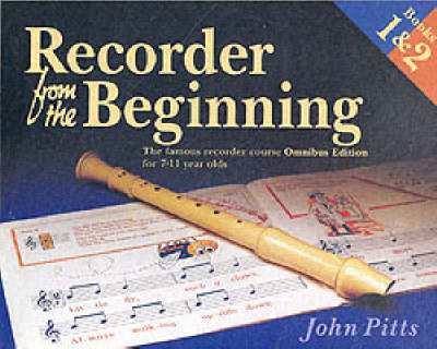 Recorder from the Beginning: The Famous Recorder Course for 7-11 Year Olds, Bks. 1 & 2