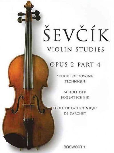School Of Bowing Technique Opus 2 Part 4 The Original Sevcik Violin Studies