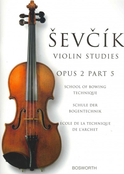 School Of Bowing Technique Opus 2 Part 5 The Original Sevcik Violin Studies