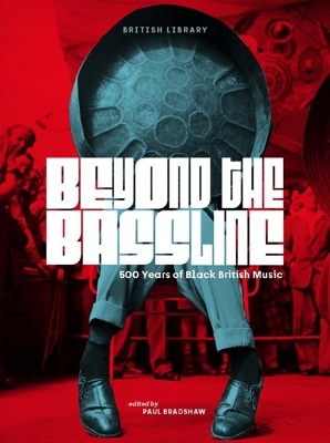 Beyond the Bassline: 500 Years of Black British Music