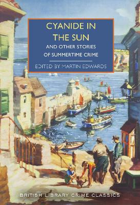 Cyanide in the Sun: And Other Stories of Summertime Crime