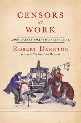 Censors at Work: How States Shaped Literature