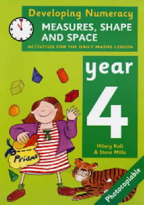 Developing Numeracy: Measures, Shape and Space: Year 4: Activities for the Daily Maths Lesson, Measures, Shape and Space, Measures, Shape and Space