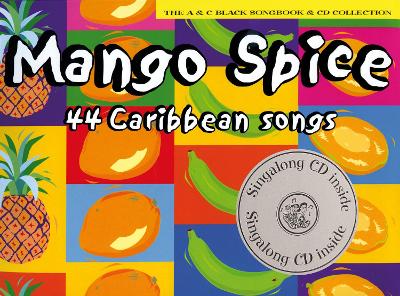 Mango Spice (Book plus CD): 44 Caribbean Songs