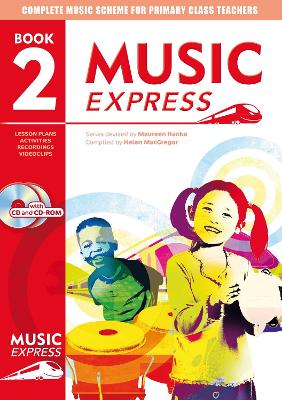 Music Express: Book 2 (Book plus CD plus CD-ROM): Lesson Plans, Recordings, Activities and Photocopiables, Music Express: Book 2: Lesson Plans, Recordings, Activities and Photocopiables