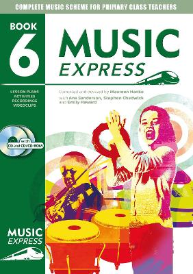 Music Express: Year 6 (Book plus CD plus CD-ROM): Lesson Plans, Recordings, Activities and Photocopiables