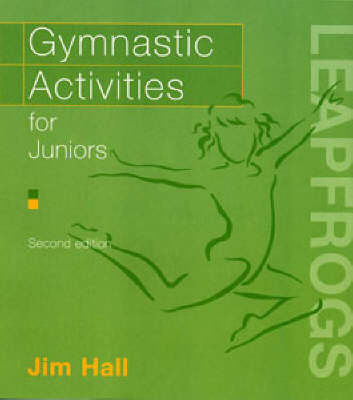 Gymnastic Activities for Juniors 2nd Revised edition