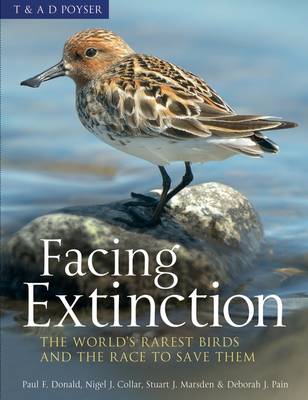 Facing Extinction: The World's Rarest Birds and the Race to Save Them