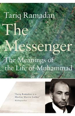 Messenger: The Meanings of the Life of Muhammad