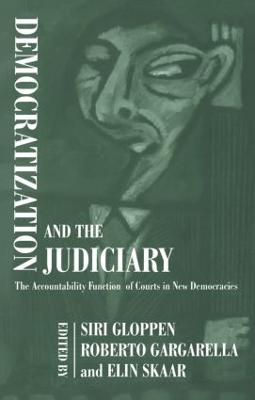 Democratization and the Judiciary: The Accountability Function of Courts in New Democracies