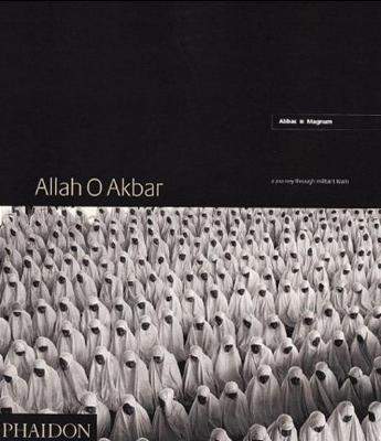 Allah O Akbar: A Journey Through Militant Islam