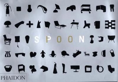 Spoon: 100 designers, 10 curators, 10 design classics