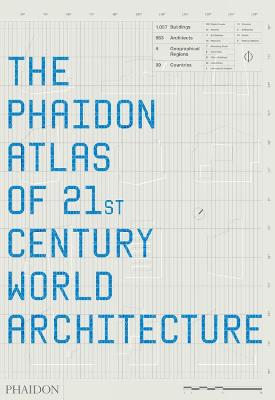 Phaidon Atlas of 21st Century World Architecture Comprehensive ed.