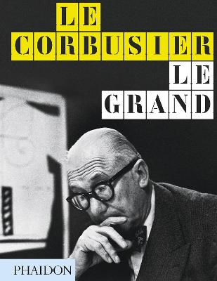 Le Corbusier: Le Grand Classic Format 2014 edition