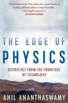 Edge of Physics: Dispatches from the Frontiers of Cosmology