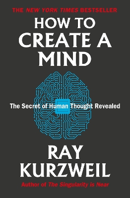 How to Create a Mind: The Secret of Human Thought Revealed