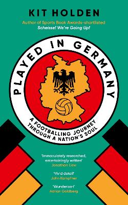 Played in Germany: A Footballing Journey Through a Nation's Soul