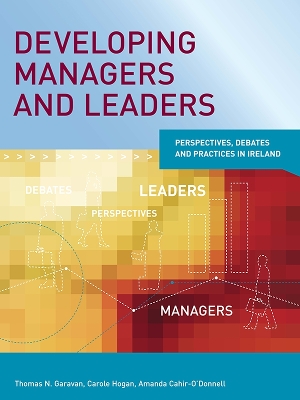 Developing Managers and Leaders: Perspectives, Debates and Practices in Ireland