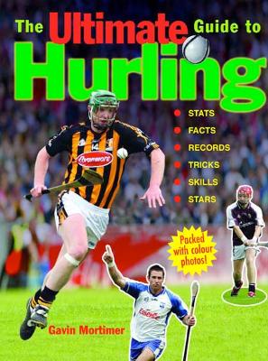 Ultimate Guide to Hurling
