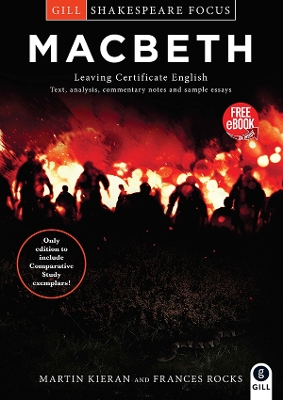 Shakespeare Focus: Macbeth: Text and Notes for Leaving Certificate English