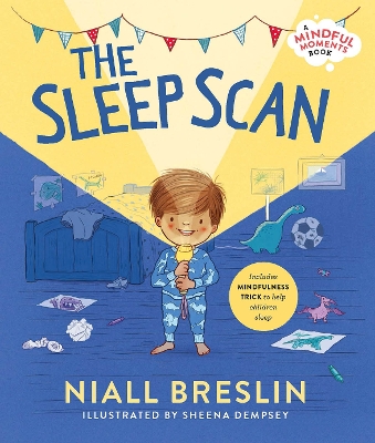 Sleep Scan: Includes mindfulness trick to help children sleep