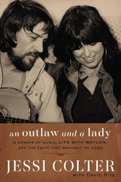 Outlaw and a Lady: A Memoir of Music, Life with Waylon, and the Faith that Brought Me Home