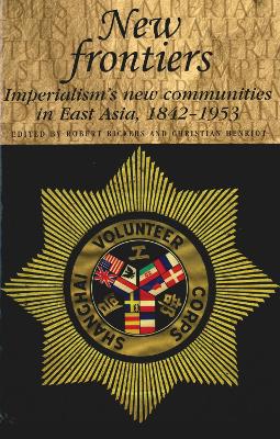 New Frontiers: Imperialism's New Communities in East Asia, 18421953
