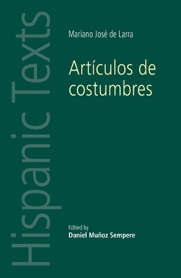 ArtíCulos De Costumbres: By Mariano José De Larra