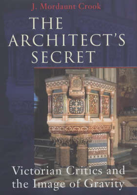 Architect's Secret: Victorian Critics and the Image of Gravity