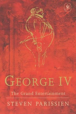 George IV: The Grand Entertainment New edition