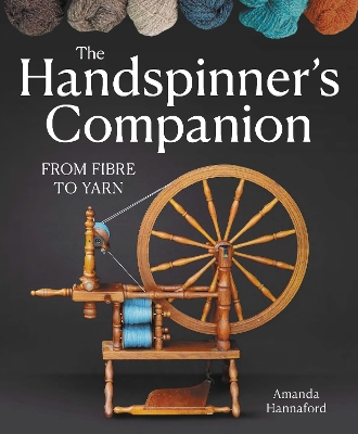 Handspinners Companion: From Fibre to Yarn