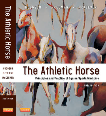 Athletic Horse: Principles and Practice of Equine Sports Medicine 2nd edition