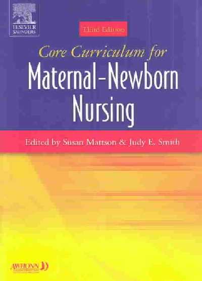 Core Curriculum for Maternal-Newborn Nursing 3rd Revised edition