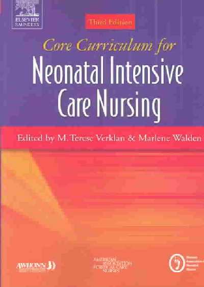 Core Curriculum for Neonatal Intensive Care Nursing 3rd Revised edition