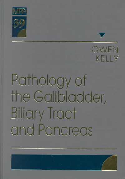 Pathology of the Gallbladder, Biliary Tract and Pancreas