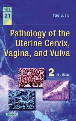 Pathology of the Uterine Cervix, Vagina and Vulva 2nd Revised edition