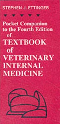 Pocket Companion to Textbook of Veterinary Internal Medicine 2nd Revised edition