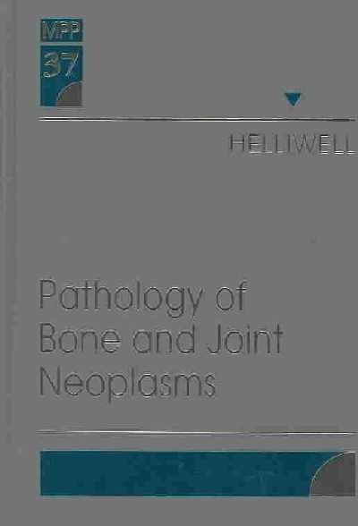 Pathology of Bone and Joint Neoplasms